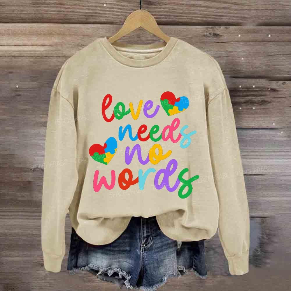 Love Needs No Words Colorful Heart Letter Sweatshirt