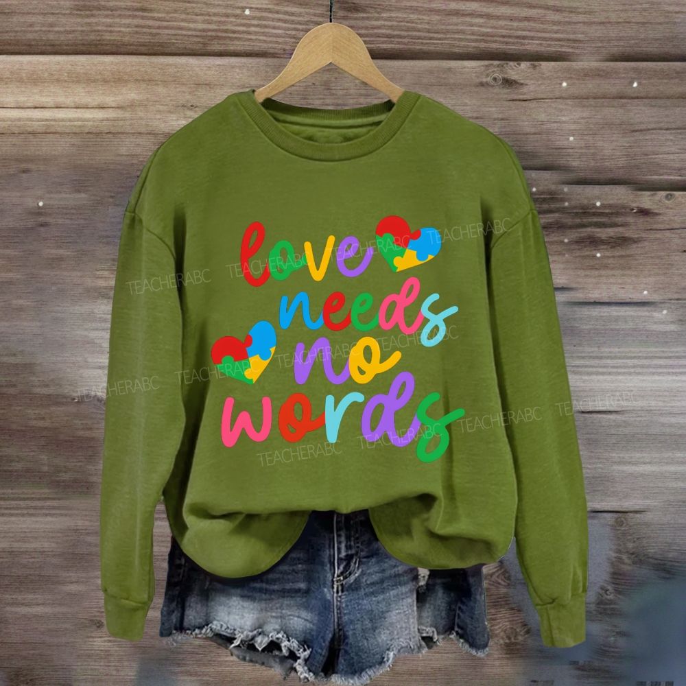 Love Needs No Words Colorful Heart Letter Sweatshirt