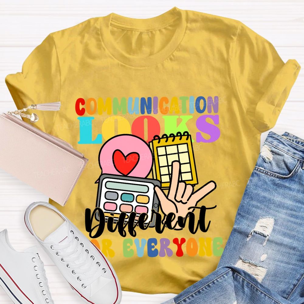 Communication Looks Different For Everyone Love Sign T-shirt