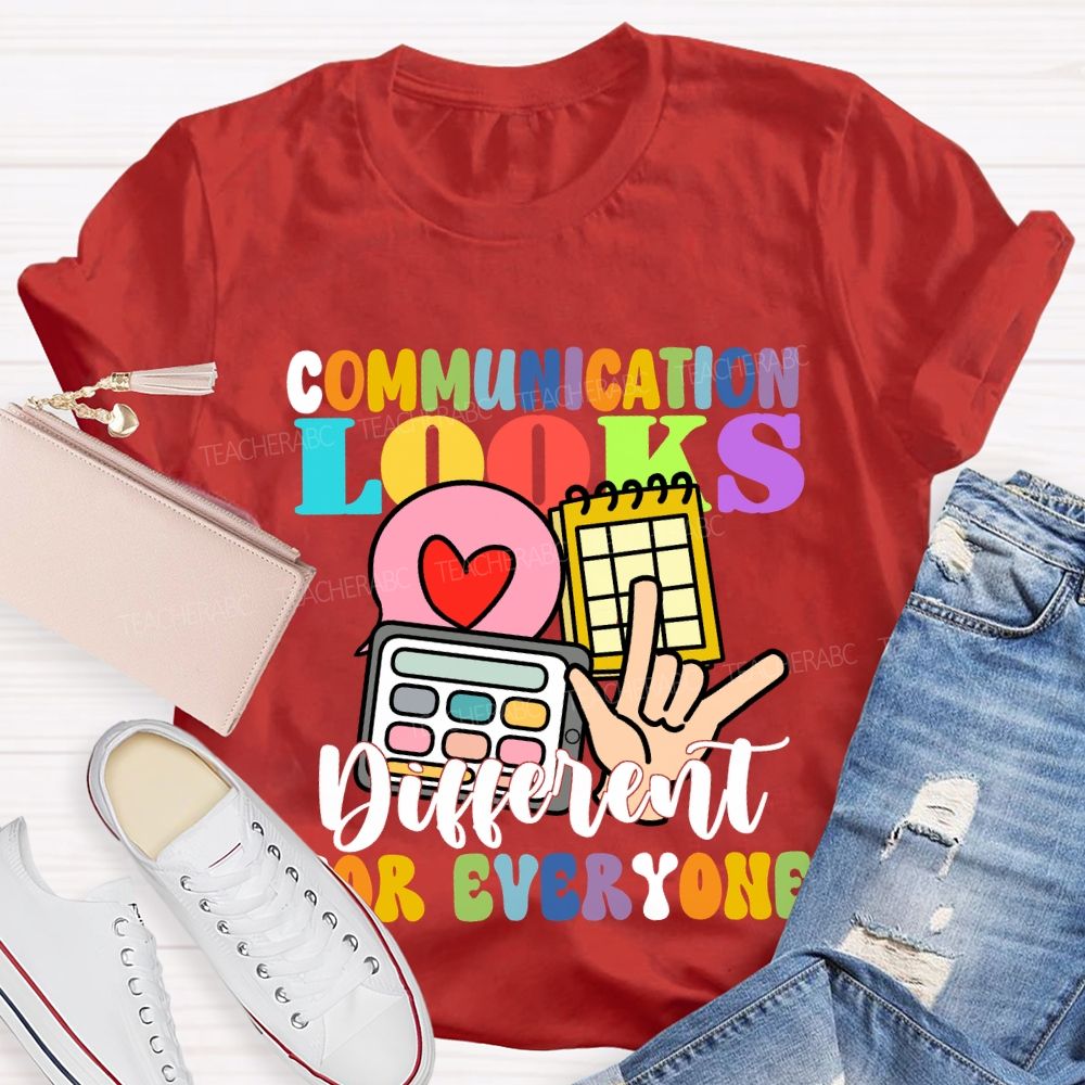 Communication Looks Different For Everyone Love Sign T-shirt
