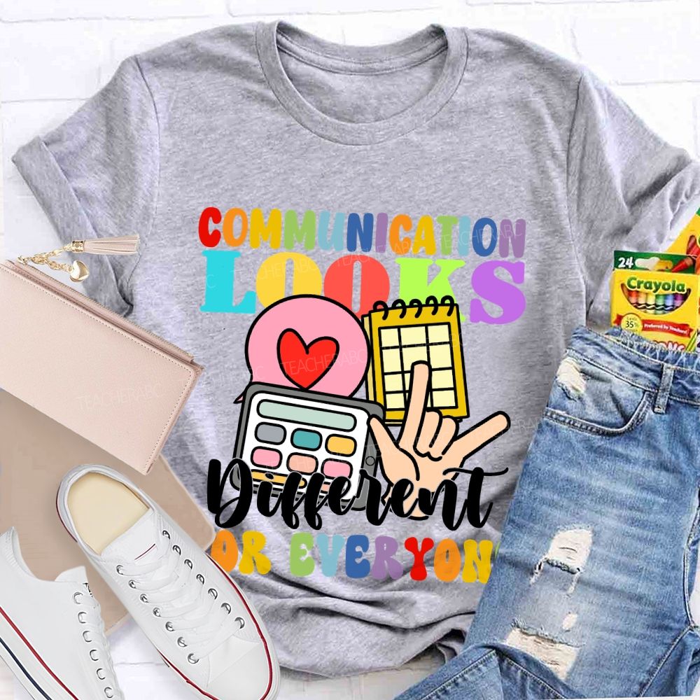 Communication Looks Different For Everyone Love Sign T-shirt