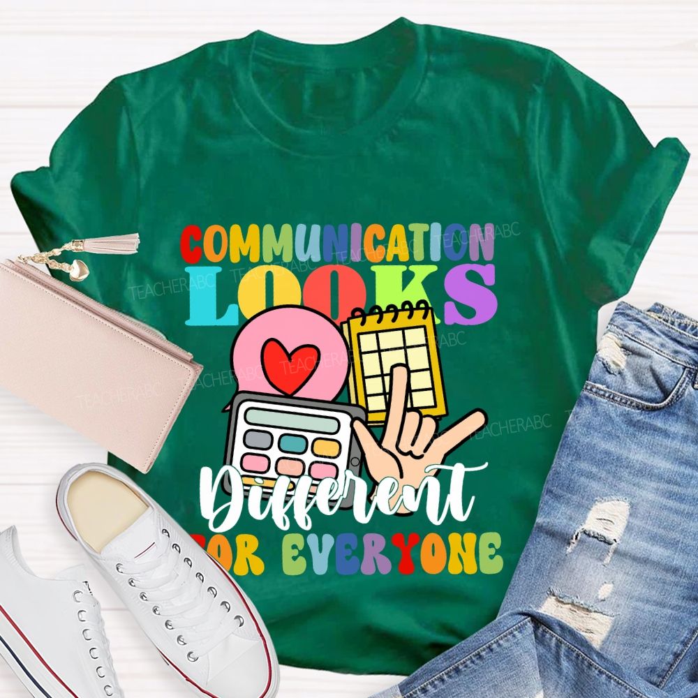 Communication Looks Different For Everyone Love Sign T-shirt
