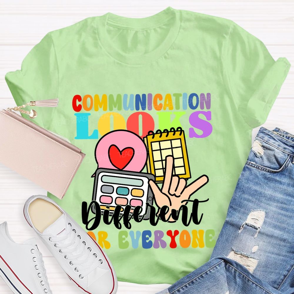 Communication Looks Different For Everyone Love Sign T-shirt