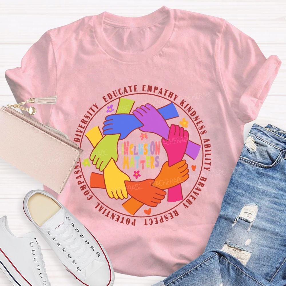 Inclusion Matters Educate Kindness T-Shirt
