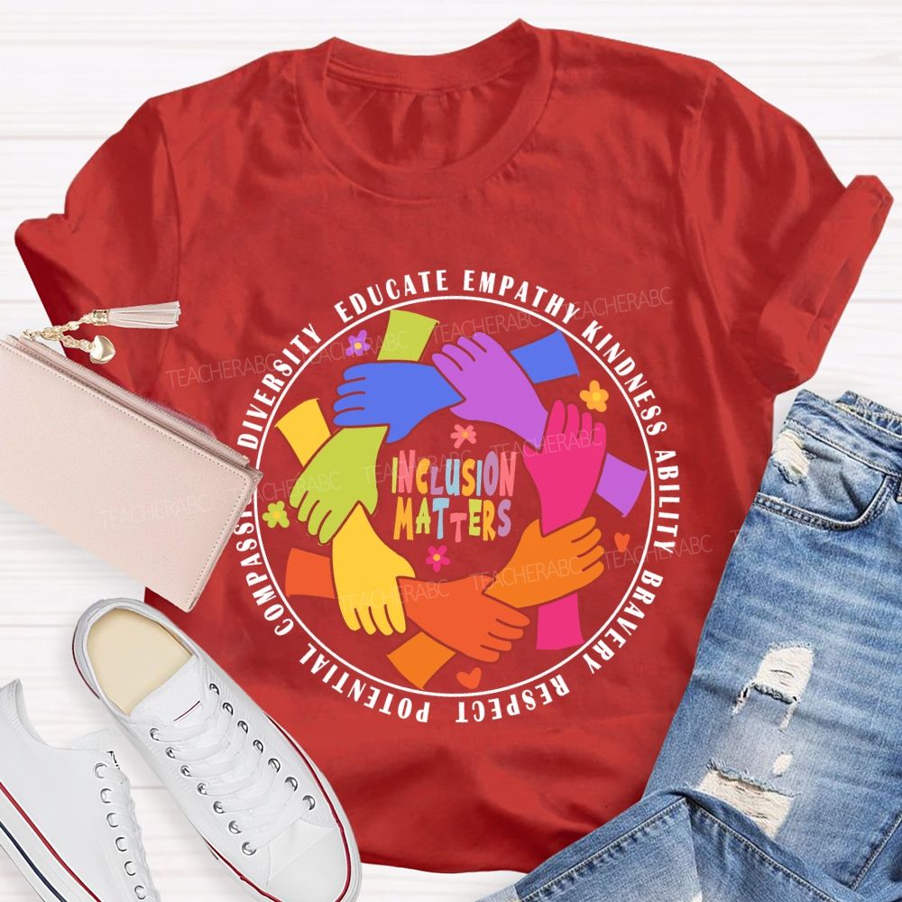 Inclusion Matters Educate Kindness T-Shirt