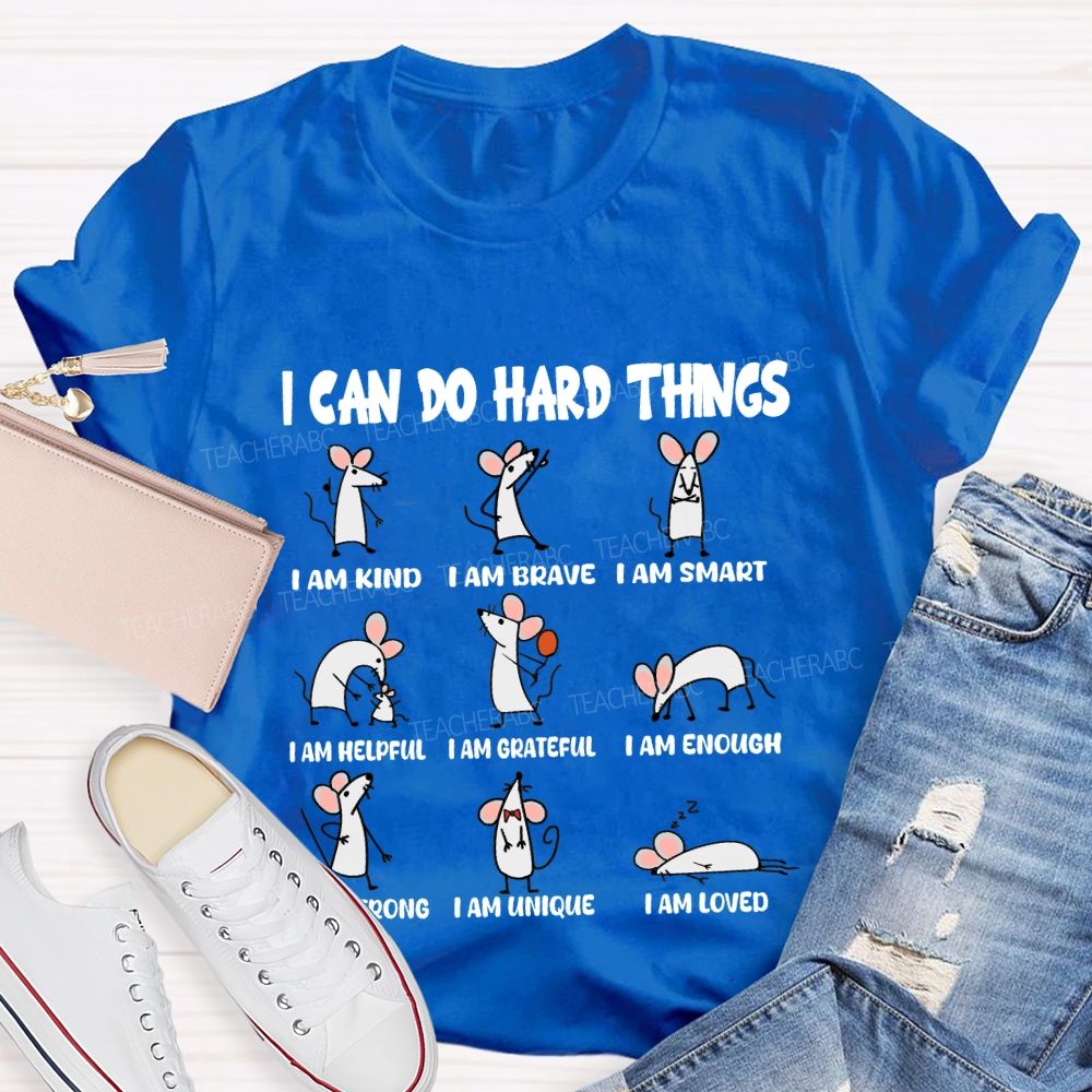 I Can Do Hard Things I Am Kind I Am BraveT-shirt