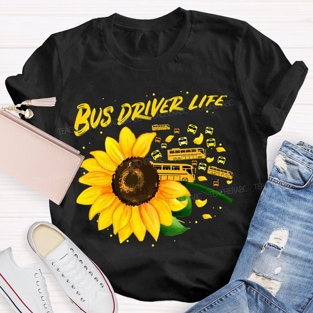 Bus Driver Life Sunflowers And School Buses T-shirt