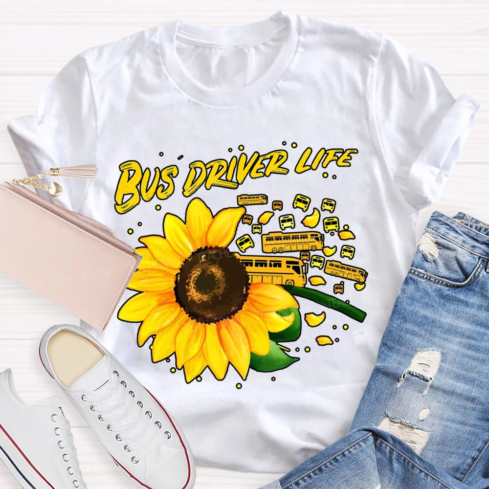 Bus Driver Life Sunflowers And School Buses T-shirt
