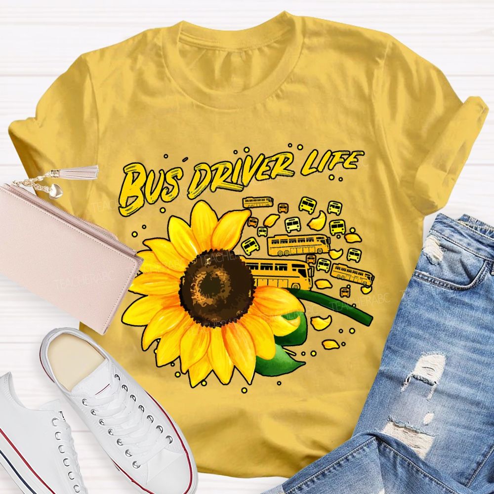 Bus Driver Life Sunflowers And School Buses T-shirt