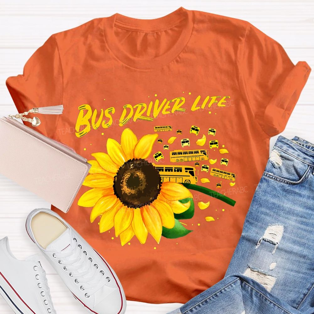 Bus Driver Life Sunflowers And School Buses T-shirt