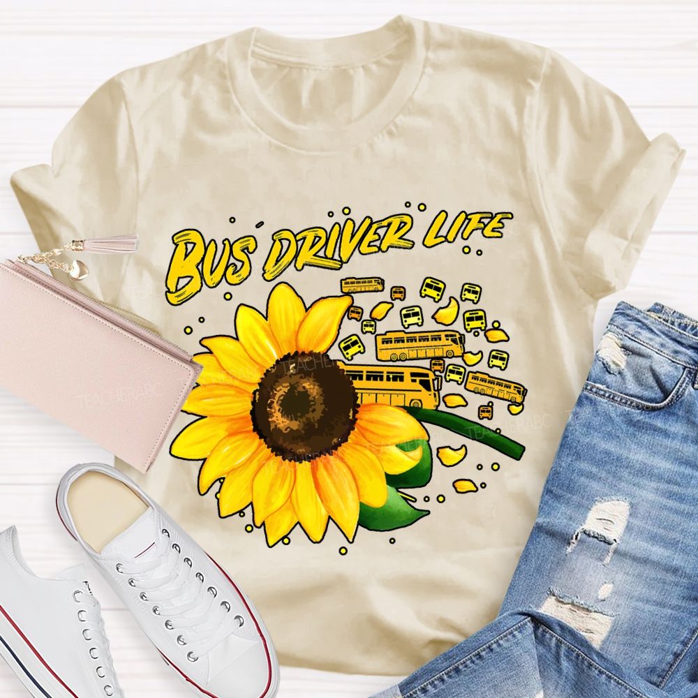 Bus Driver Life Sunflowers And School Buses T-shirt