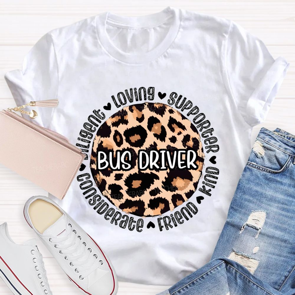 Bus Driver Loving Supporter Kind Friend Considerate T-shirt