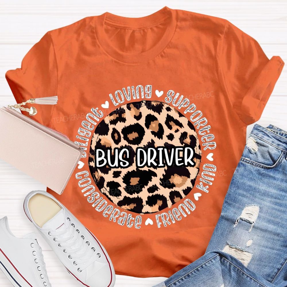 Bus Driver Loving Supporter Kind Friend Considerate T-shirt