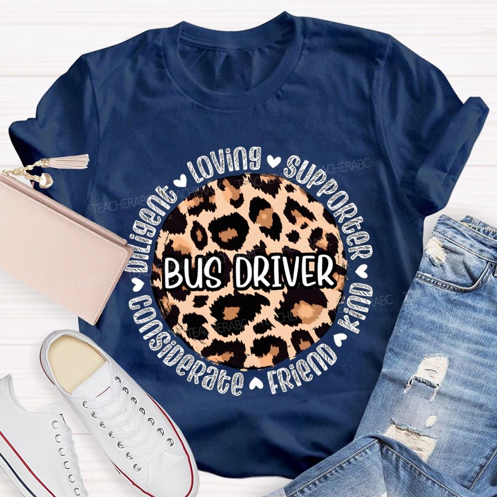 Bus Driver Loving Supporter Kind Friend Considerate T-shirt