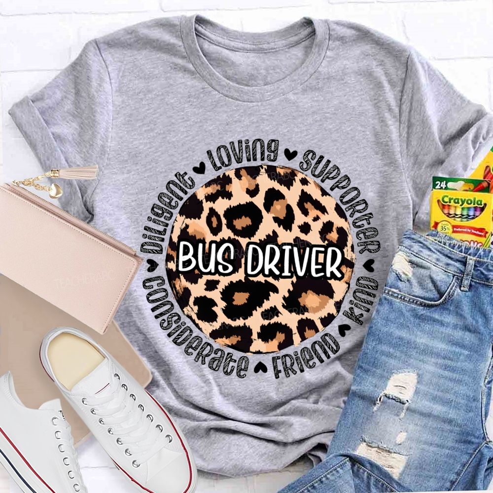 Bus Driver Loving Supporter Kind Friend Considerate T-shirt