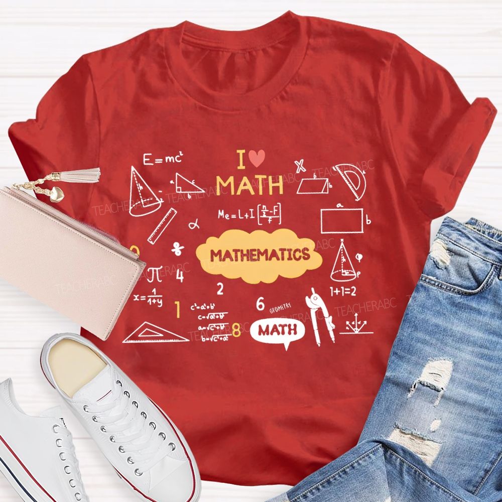I Love Math Mathematics T-shirt