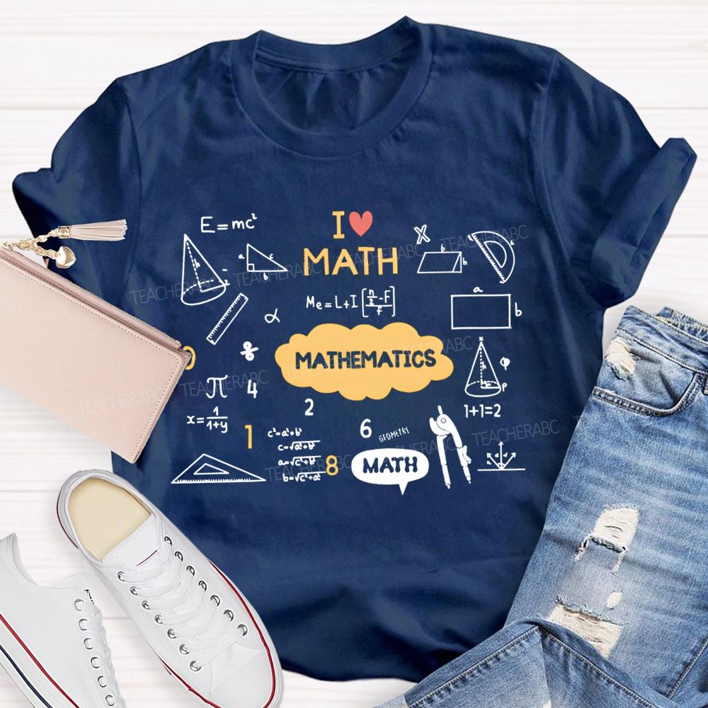 I Love Math Mathematics T-shirt