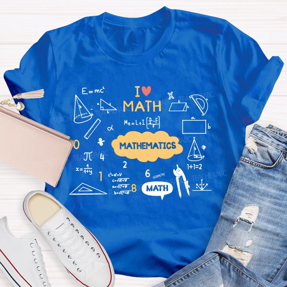 I Love Math Mathematics T-shirt