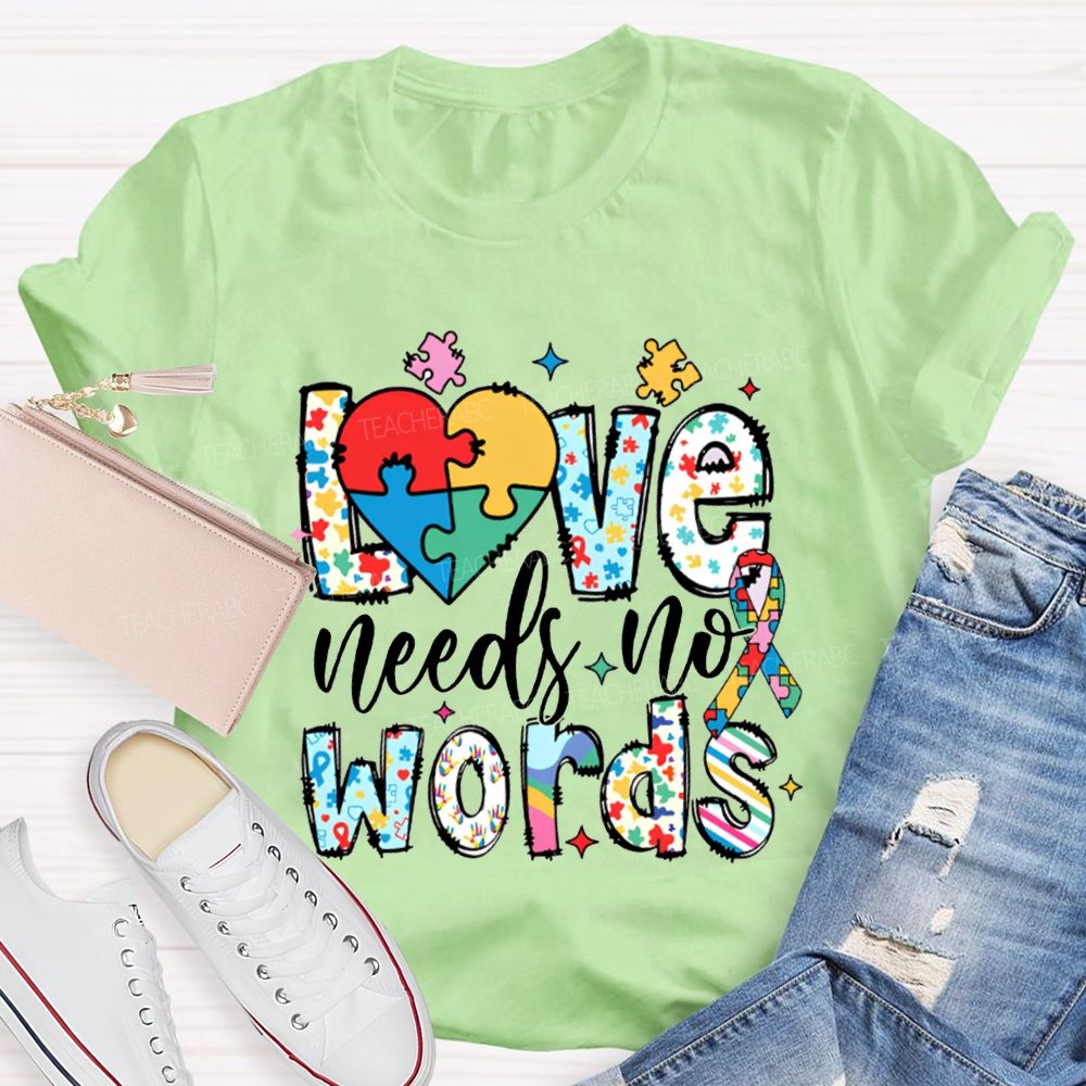 Love Needs No Worlds Fancy Fonts T-shirt