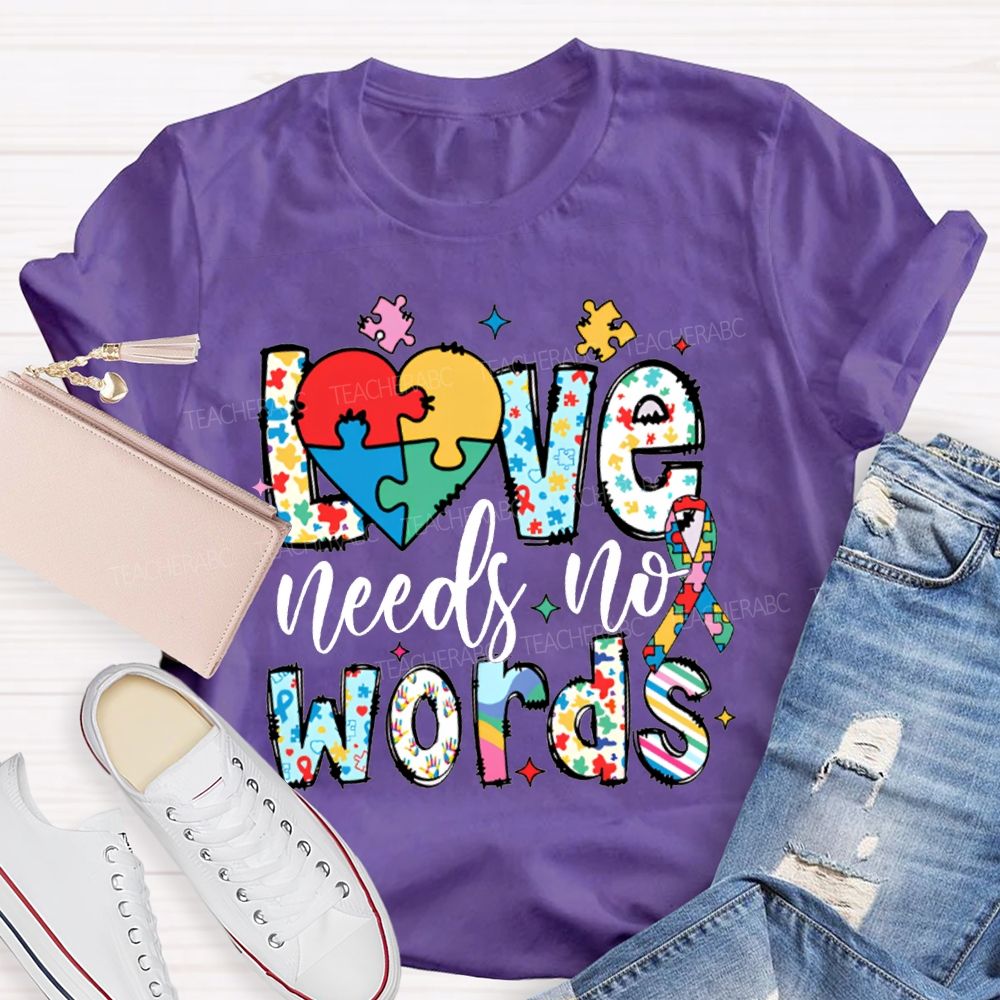 Love Needs No Worlds Fancy Fonts T-shirt