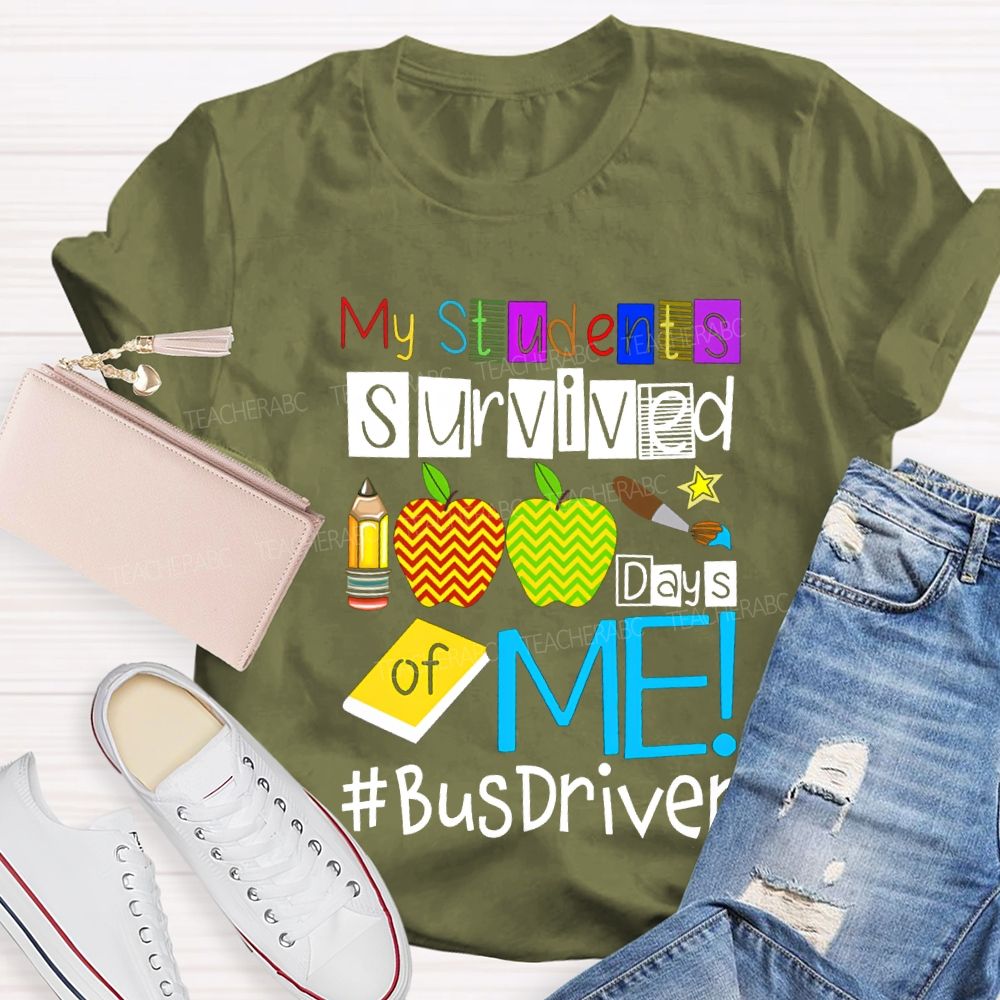 My Students Survived 100 Days Of Me Bus Driver T-shirt