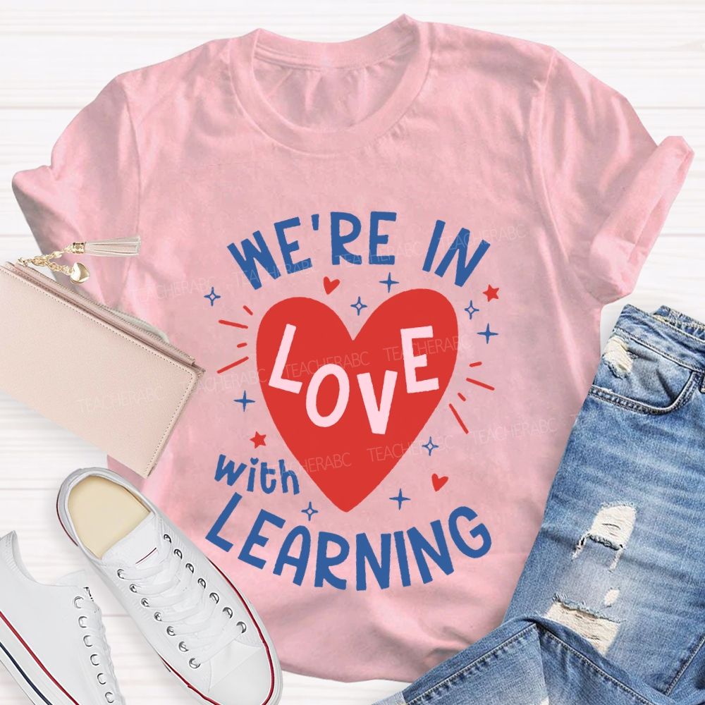 We'Re In Love With Learning And Heart Print T-shirt