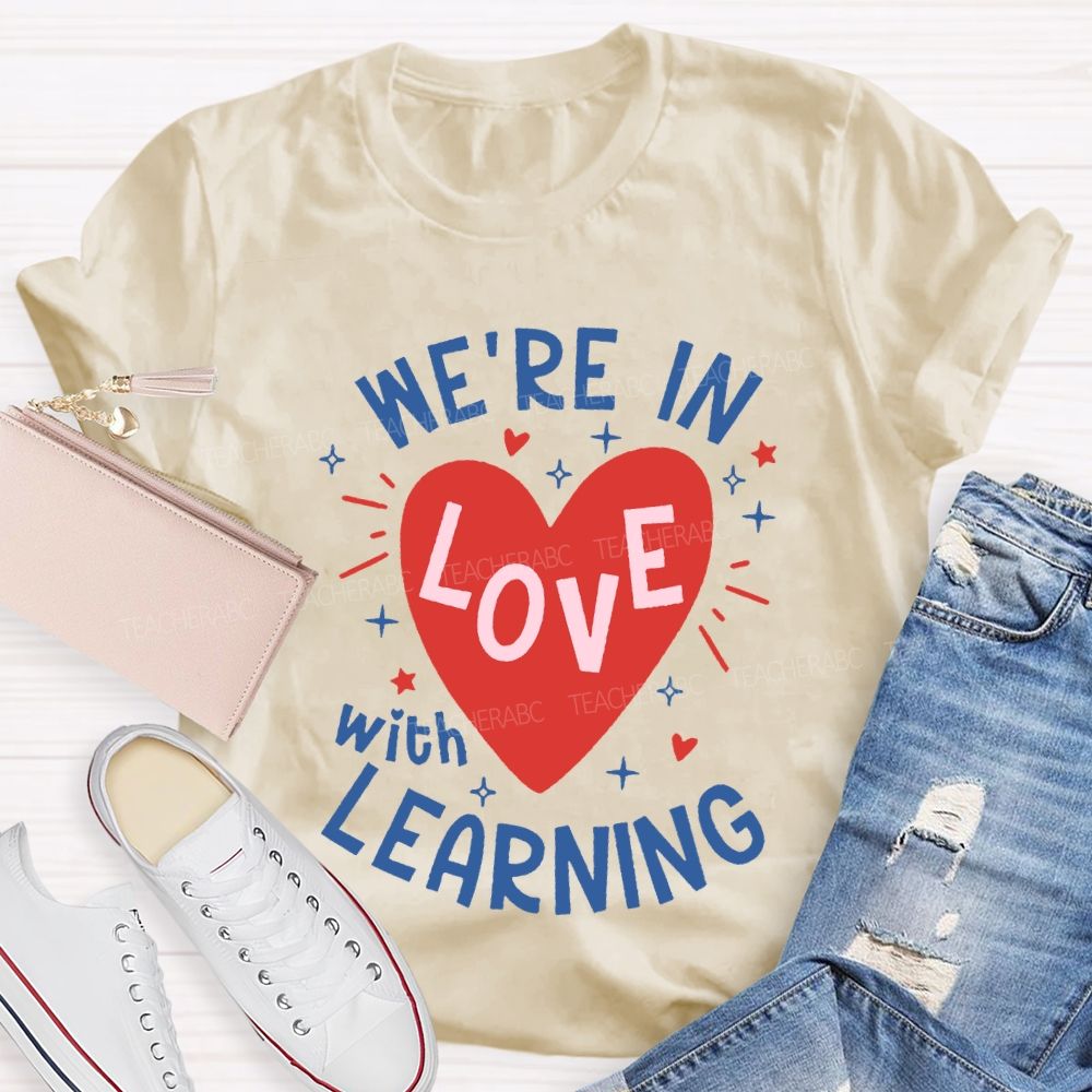 We'Re In Love With Learning And Heart Print T-shirt