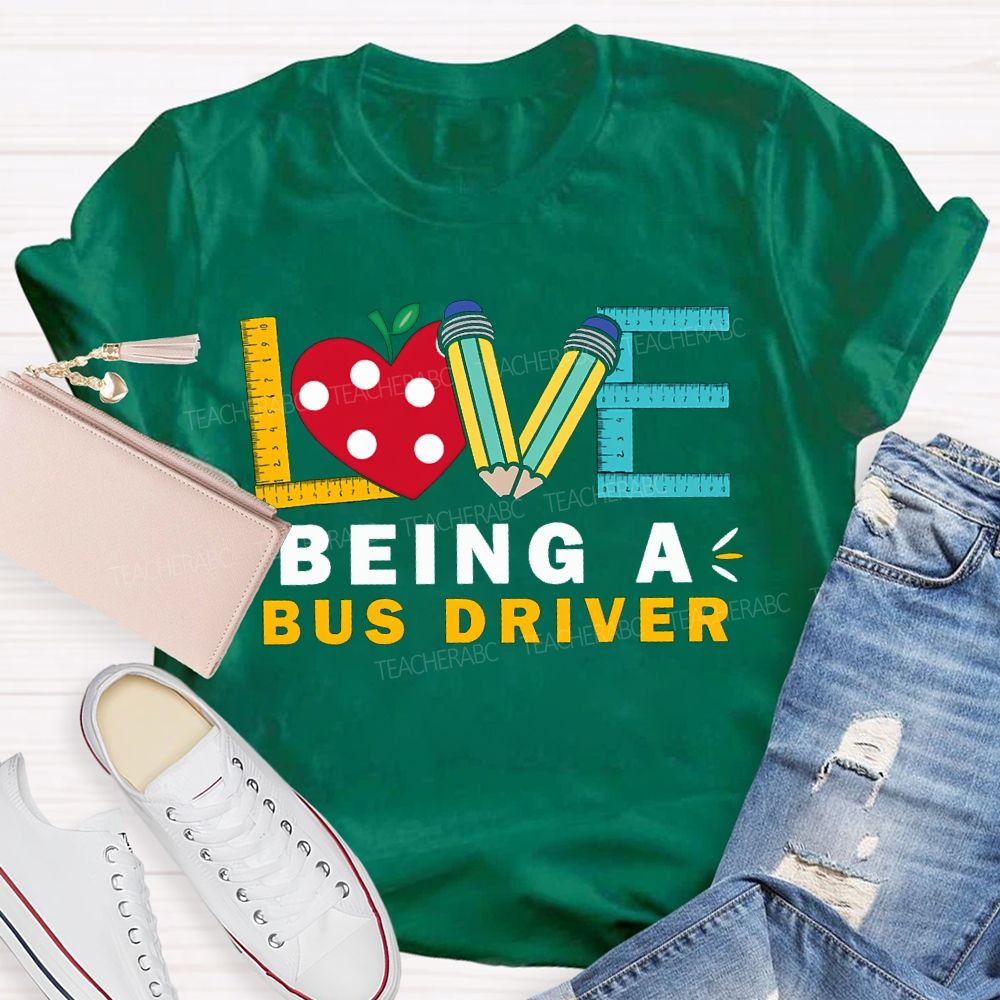 Love Being A Bus Driver Heart And Pencil Print T-shirt