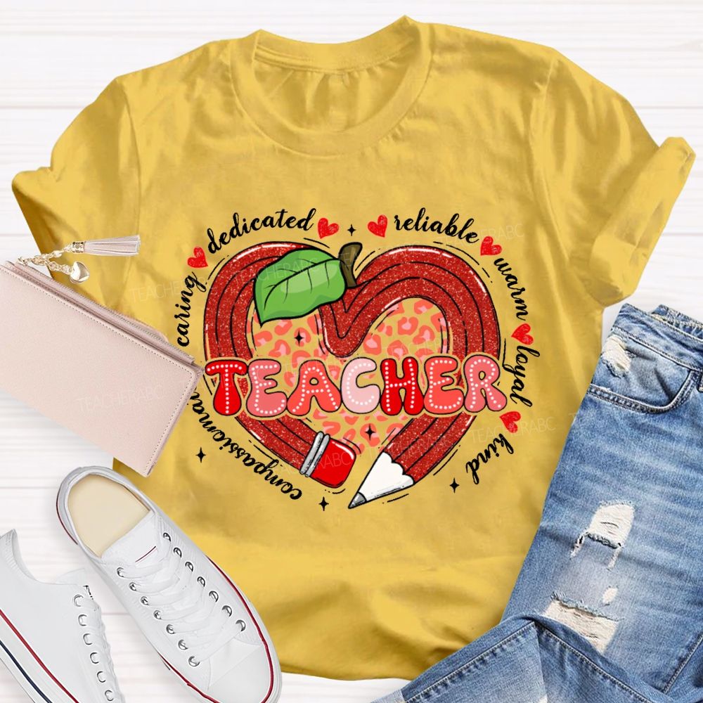 Teacher Dedicated Reliable Warm Loyal Kind Compassionate T-shirt