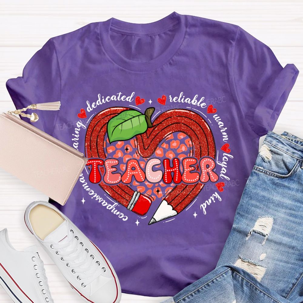 Teacher Dedicated Reliable Warm Loyal Kind Compassionate T-shirt