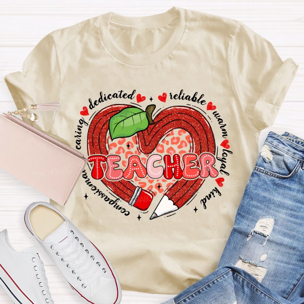 Teacher Dedicated Reliable Warm Loyal Kind Compassionate T-shirt