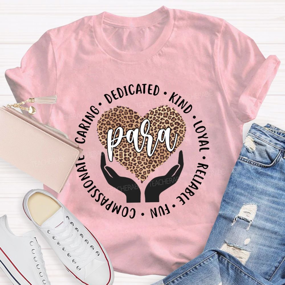 Para Dedicated Kind Loyal Reliable Fun Compassionate T-shirt