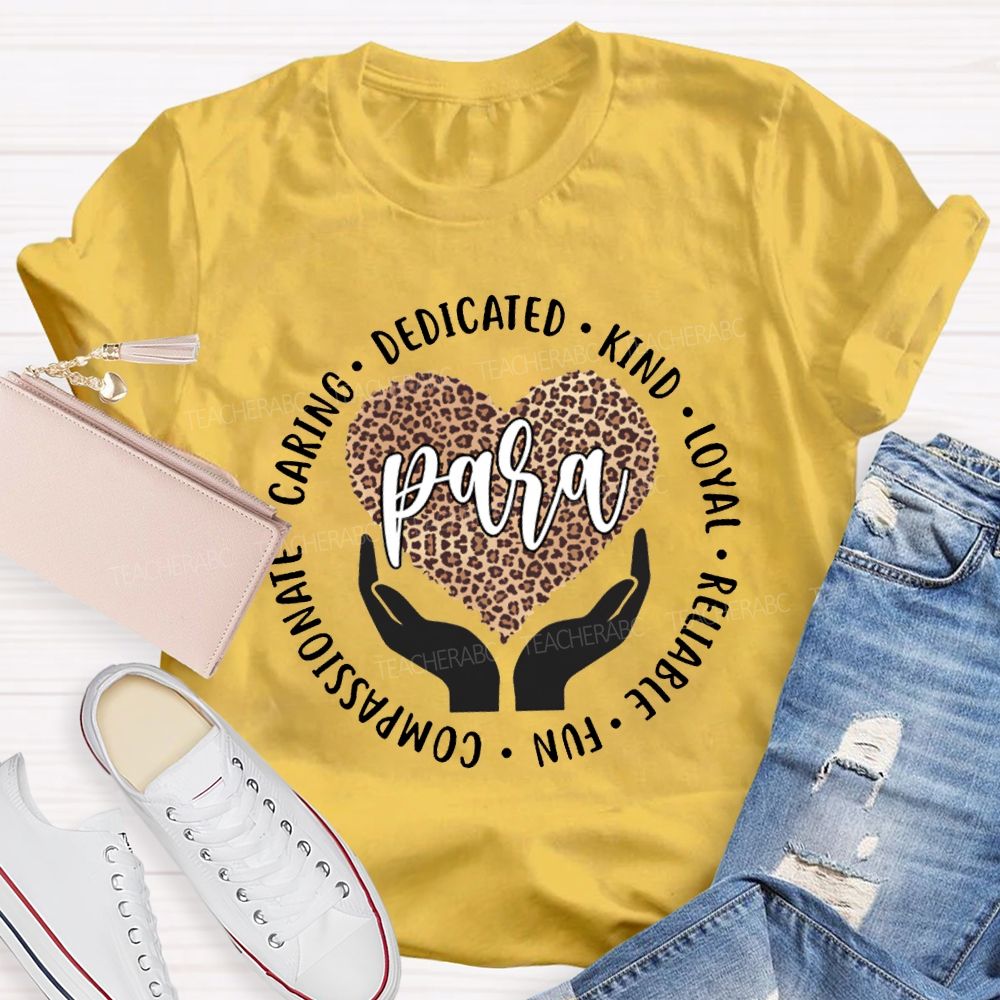 Para Dedicated Kind Loyal Reliable Fun Compassionate T-shirt