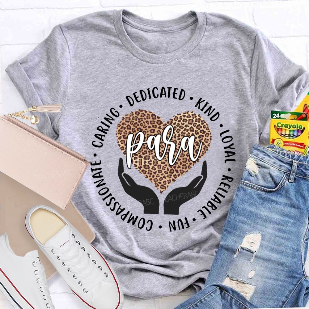 Para Dedicated Kind Loyal Reliable Fun Compassionate T-shirt