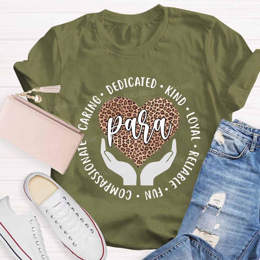 Para Dedicated Kind Loyal Reliable Fun Compassionate T-shirt