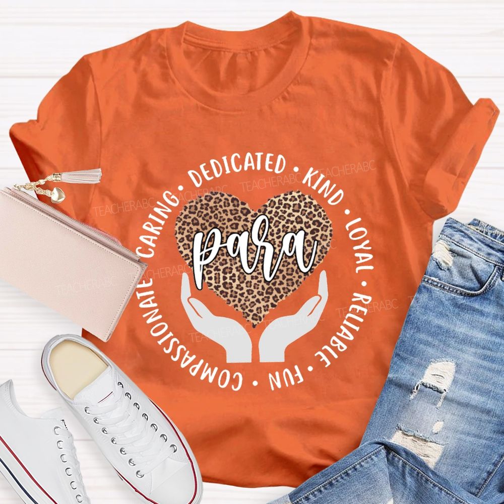 Para Dedicated Kind Loyal Reliable Fun Compassionate T-shirt
