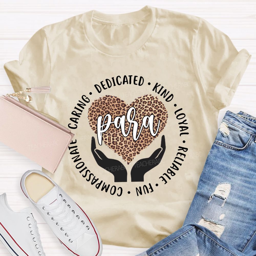 Para Dedicated Kind Loyal Reliable Fun Compassionate T-shirt