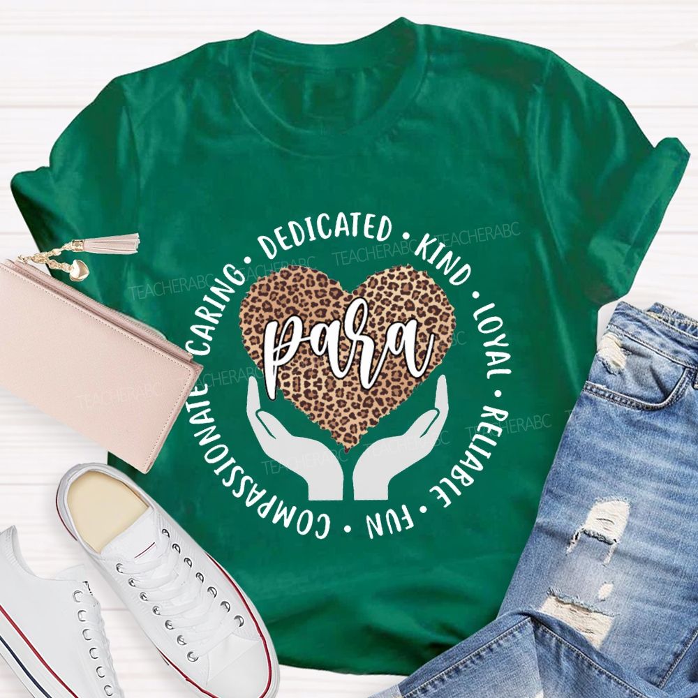 Para Dedicated Kind Loyal Reliable Fun Compassionate T-shirt