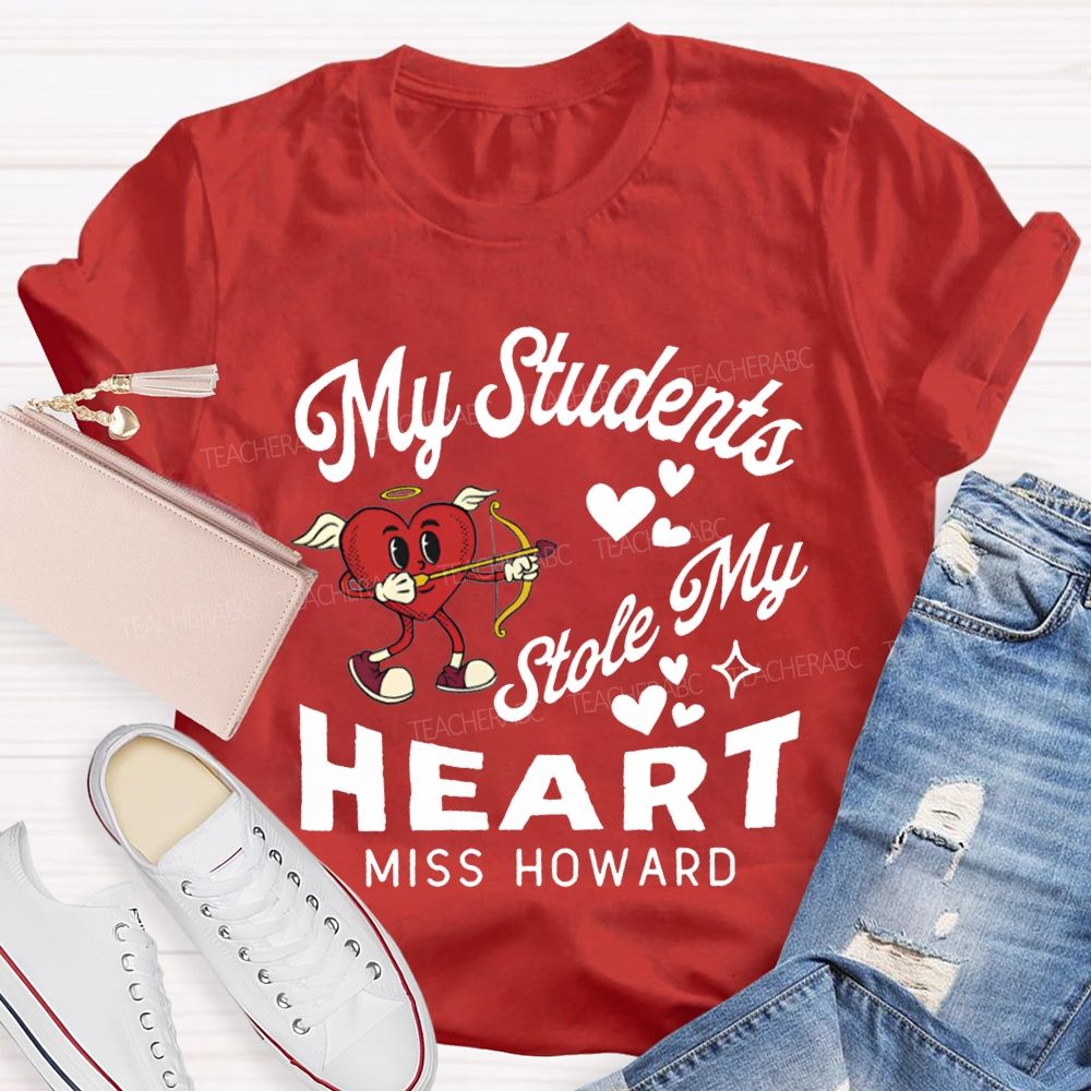 Personalized Name My Students Stole My Heart T-shirt