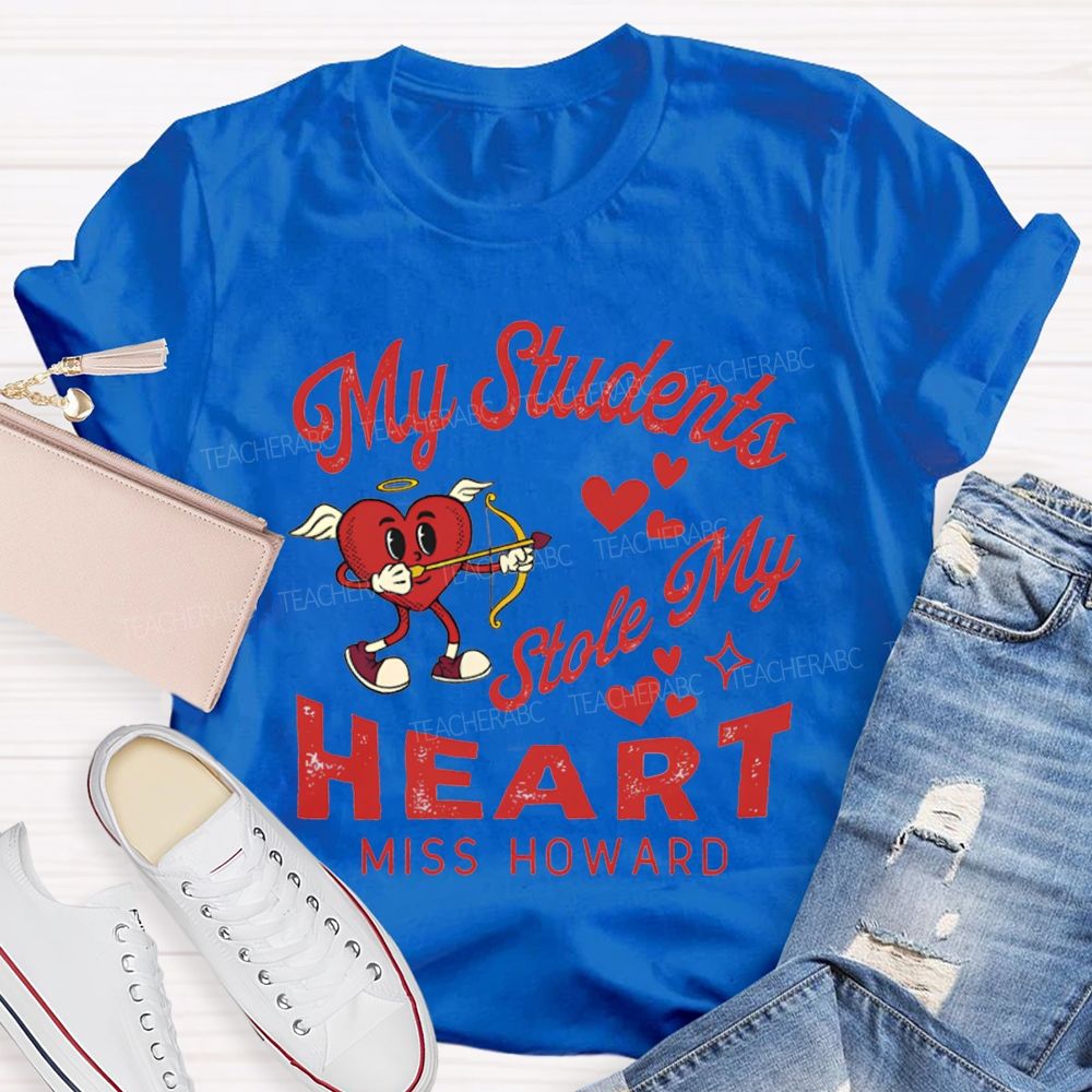 Personalized Name My Students Stole My Heart T-shirt