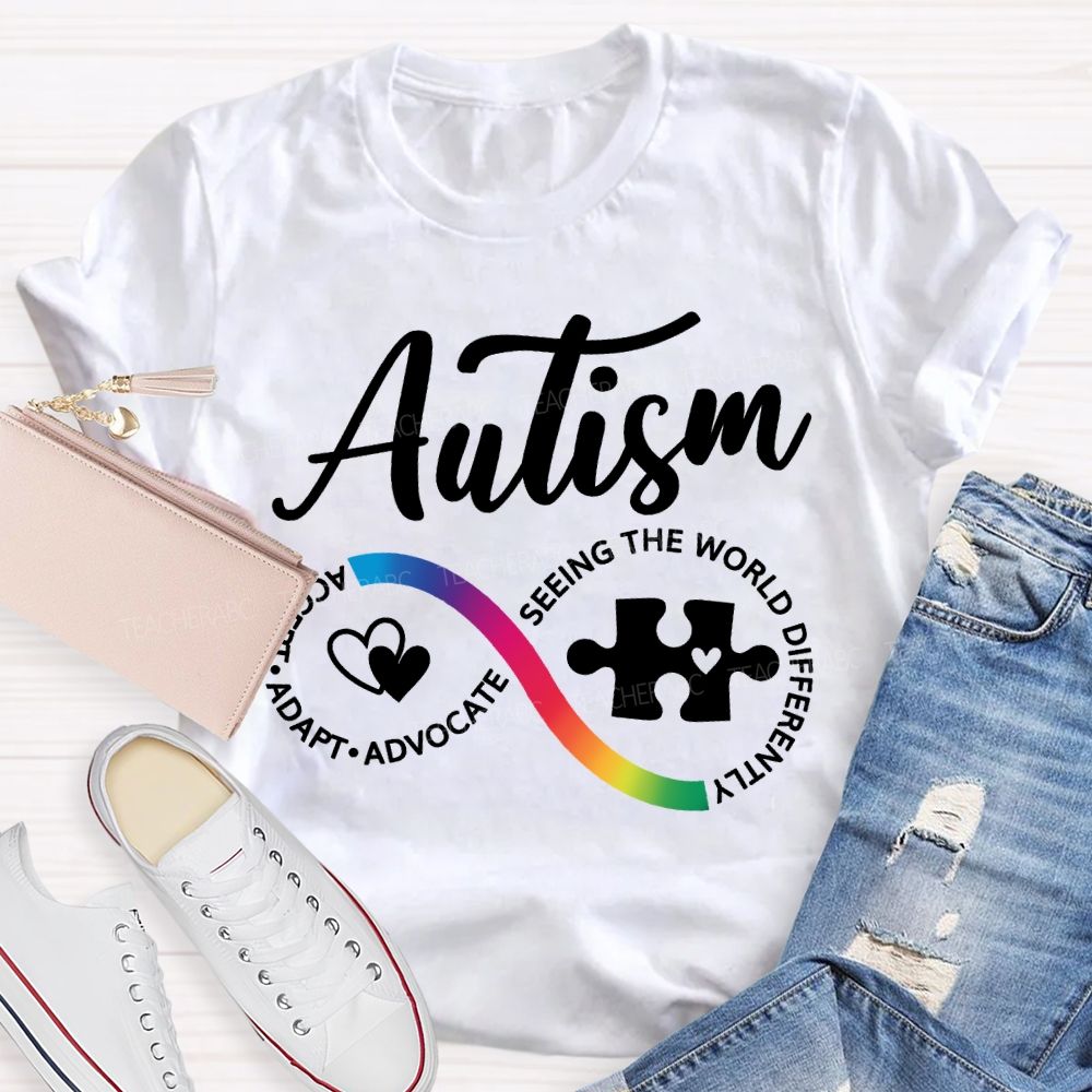 Autism Accept Adapt Advocate Seeing The World Differently T-shirt