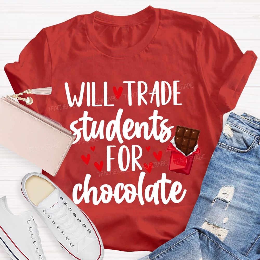 Will Trade Students For Chocolate T-shirt