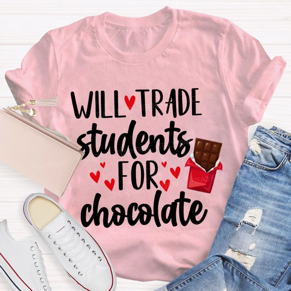 Will Trade Students For Chocolate T-shirt