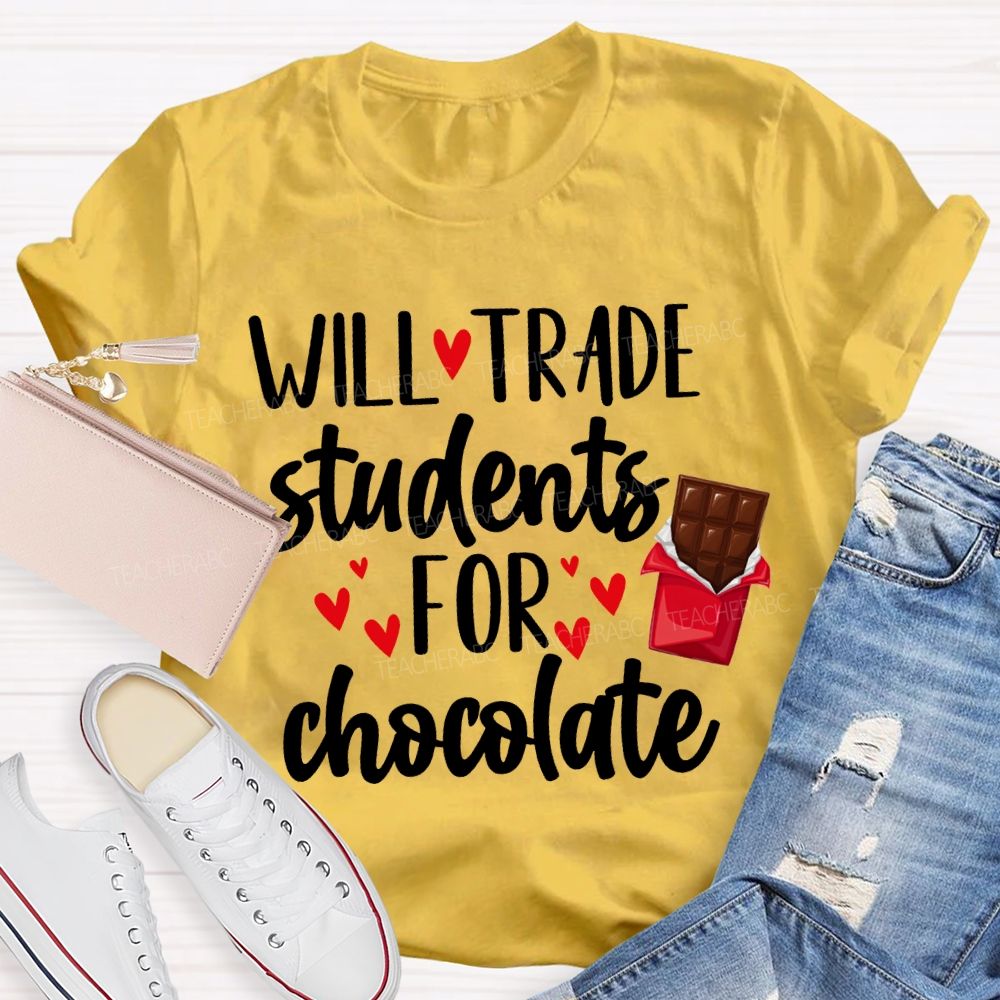Will Trade Students For Chocolate T-shirt