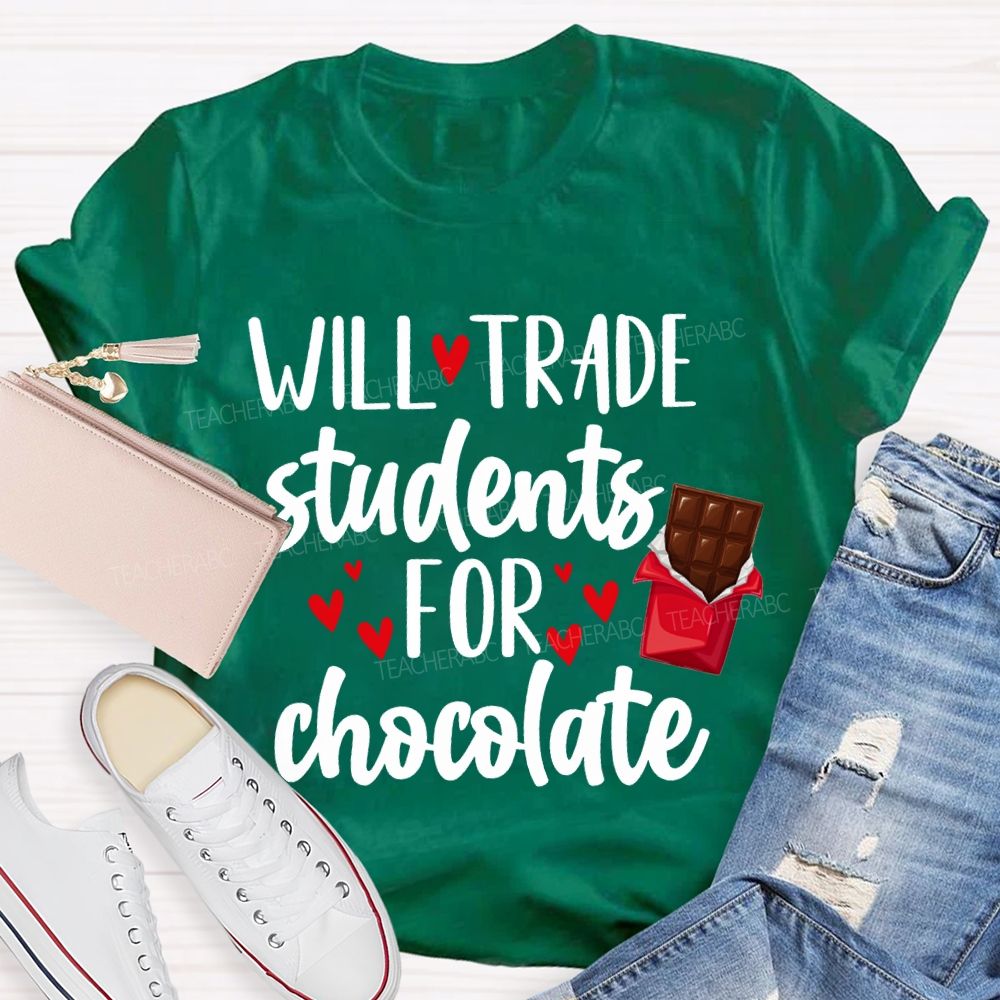 Will Trade Students For Chocolate T-shirt