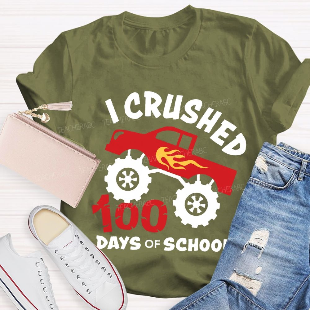 I Crushed 100 Days Of School T-shirt