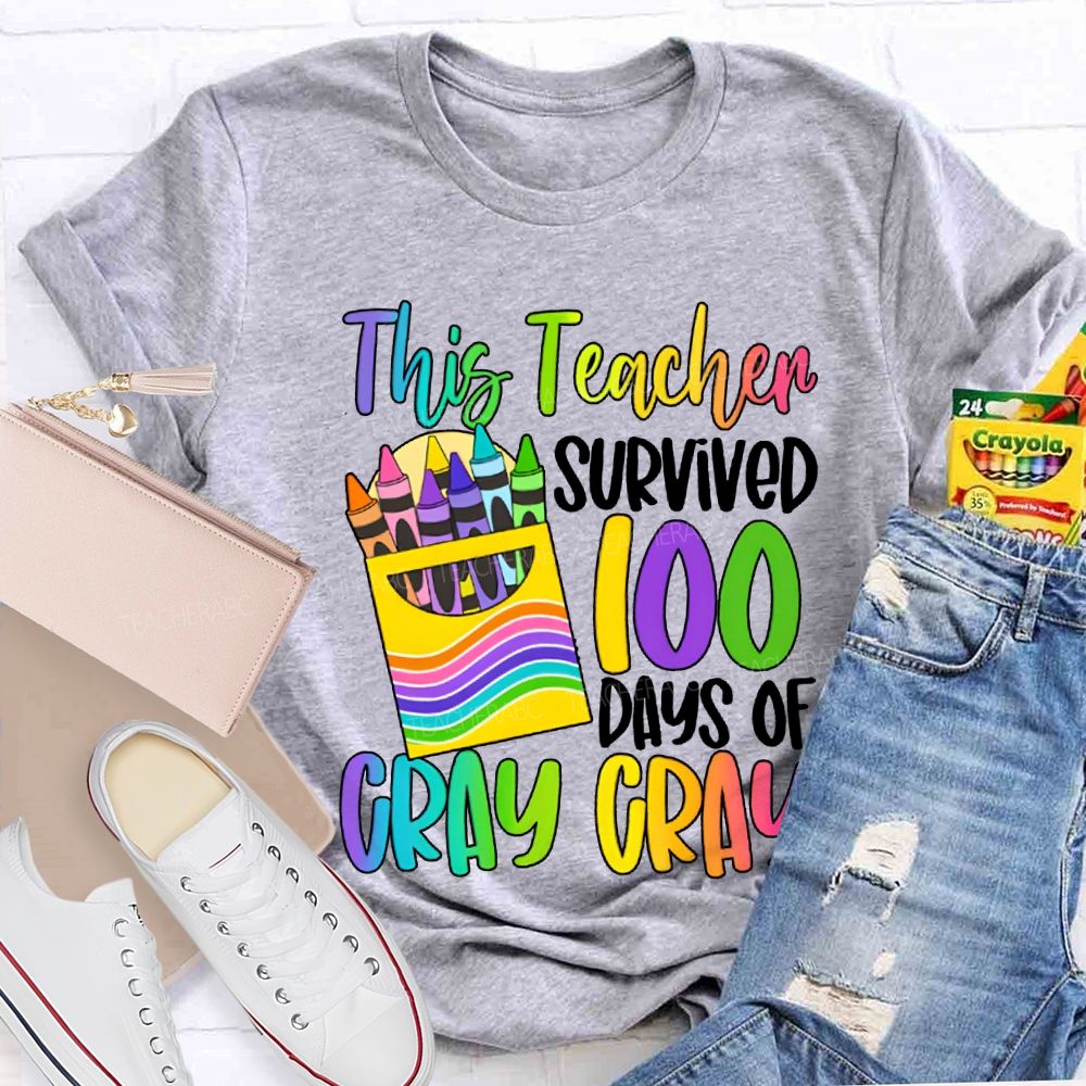 This Teacher Survived 100 Days Of Cray Cray T-shirt