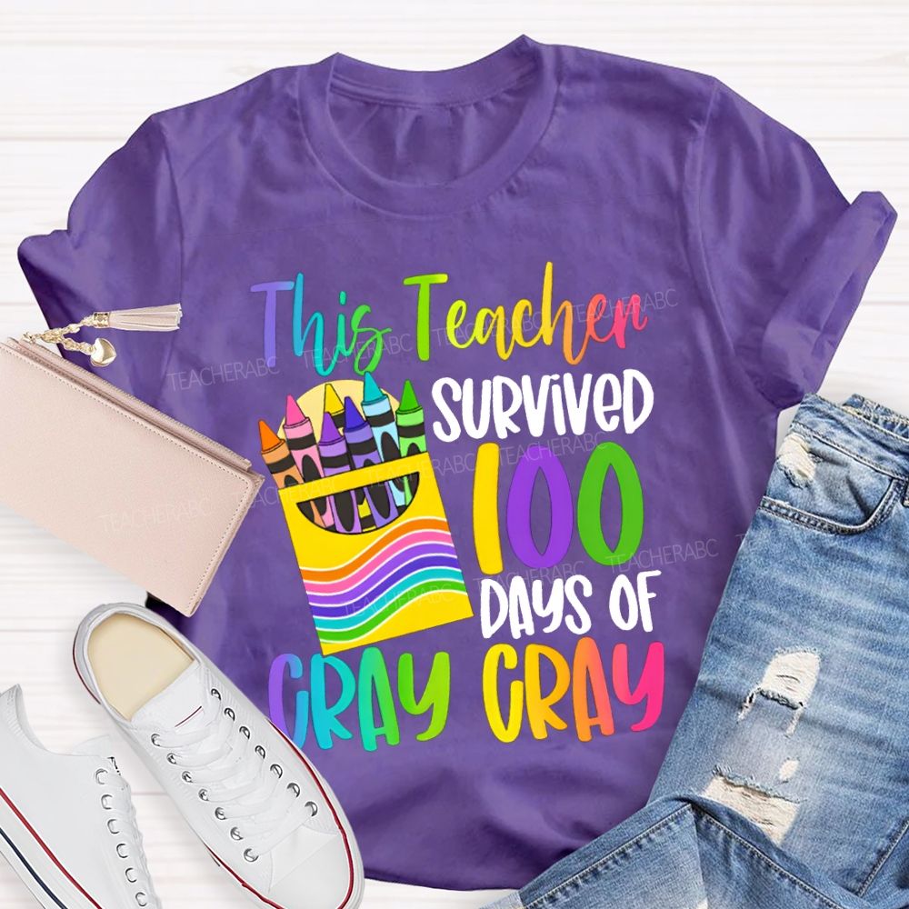 This Teacher Survived 100 Days Of Cray Cray T-shirt