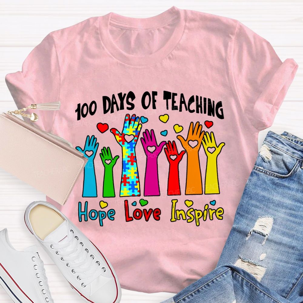 100 Days Of Teaching Hope Love Inspire Special Education T-shirt