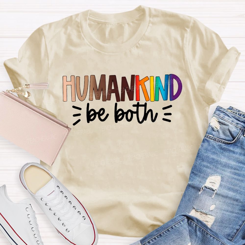 Humankind Be Both Equality Kindness T-shirt